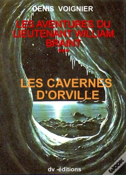 Capa do artigo Les Aventures Du Lieutenant William Braint T.3 ; Les Cavernes D'Orville