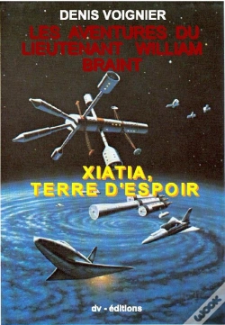 Capa do artigo Les Aventures Du Lieutenant William Braint Tome 1 ; Xiatia, Terre D'Espoir