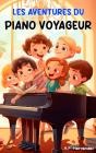 Les Aventures Du Piano Voyageur - Preview
