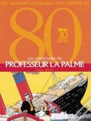 Les Aventures Du Professeur La Palme ; Intégrale Tome 1 À Tome 3