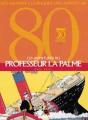 Les Aventures Du Professeur La Palme ; Intégrale Tome 1 À Tome 3 - Preview