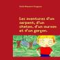 Les Aventures D'Un Serpent, D'Un Chaton, D'Un Ourson Et D'Un Garcon - Preview