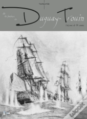 Les Aventures Houleuses Du Duguay-Trouin, Vasseau De 74 Canons