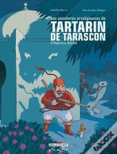Les Aventures Prodigieuses De Tartarin De Tarascon : Intégrale Tomes 1 Et 2