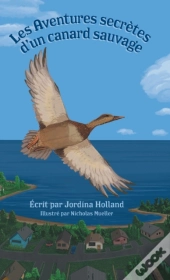 Les Aventures Secr Tes D'Un Canard Sauva
