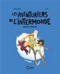 Les Aventuriers De L Intermonde 1 - Preview