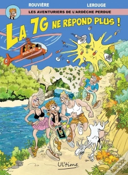 Capa do artigo Les Aventuriers De L'Ardèche Perdue : La 7g Ne Répond Plus !