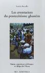 Les Aventuriers Du Pentecôtisme Ghanéen ; Nation, Conversion Et Délivrance En Afrique De L'Ouest - Preview