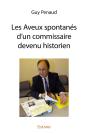 Les Aveux Spontanés D'Un Commissaire Devenu Historien - Preview