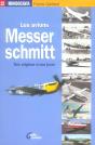 Les Avions Messer Schmitt ; Des Origines A Nos Jours - Preview