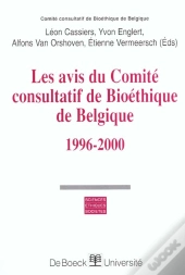 Les Avis Du Comite Consultatif De Bioethique De Belgique 1996-2000