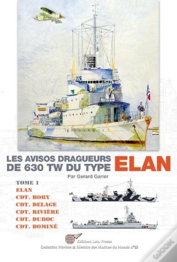 Capa do artigo Les Avisos Dragueurs De 630 Tw Du Type 'Elan' - Vol. 1.