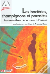 Capa do artigo Les Bacteries Champignons Et Parasites Transmissibles De La Mere A L