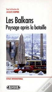 Les Balkans Payasage Apres La Bataille