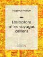 Les Ballons Et Les Voyages Aériens - Preview