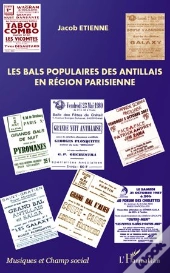 Les Bals Populaires Des Antillais En Région Parisienne