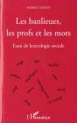 Les Banlieues Les Profs Et Les Mots ; Essai De Lexicologie Sociale - Preview