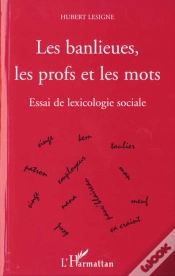 Capa do artigo Les Banlieues Les Profs Et Les Mots ; Essai De Lexicologie Sociale