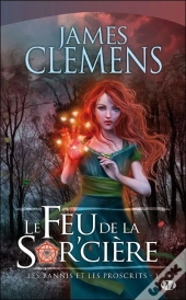 Les Bannis Et Les Proscrits T.1 ; Le Feu De La Sor'Cière