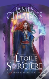 Les Bannis Et Les Proscrits, T.5 : L'Etoile De La Sor'Ciere