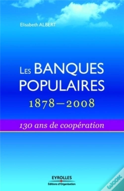 Capa do artigo Les Banques Populaires 1878-2008 ; 130  Ans De Coopération