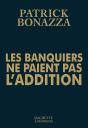 Les Banquiers Ne Paient Pas L'Addition - Preview