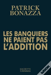 Les Banquiers Ne Paient Pas L'Addition
