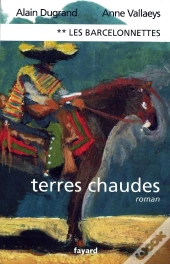 Les Barcelonnettes, Tome 2 : Terres Chaudes