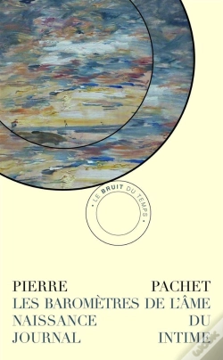 Capa do artigo Les Baromètres De L'Âme ; Naissance Du Journal Intime