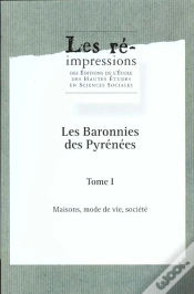 Capa do artigo Les Baronnies Des Pyrénées : Anthropologie Et Histoire, Permanences Et Changements. Tome I : Maisons, Mode De Vie, Société