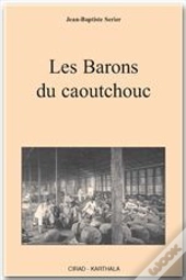 Les Barons Du Caoutchouc