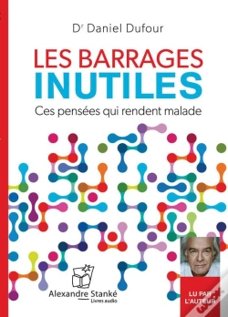 Capa do artigo Les Barrages Inutiles ; Ces Pensées Qui Rendent Malade