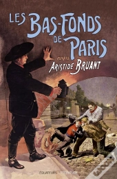 Les Bas-Fonds De Paris Tome 3