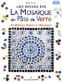 Les Bases De La Mosaique En Pate De Verre - Preview