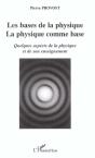 Les Bases De La Physique ; La Physique Comme Base ; Quelques Aspects De La Physique Et De Son Enseignement - Preview