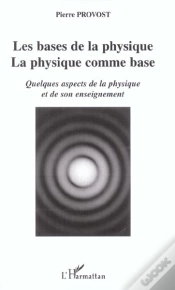 Capa do artigo Les Bases De La Physique ; La Physique Comme Base ; Quelques Aspects De La Physique Et De Son Enseignement