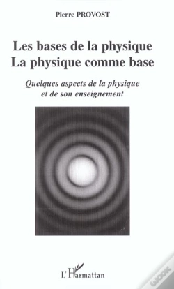 Capa do artigo Les Bases De La Physique ; La Physique Comme Base ; Quelques Aspects De La Physique Et De Son Enseignement