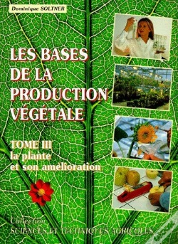 Capa do artigo Les Bases De La Production Végétale T.3 ; La Plante Et Son Amélioration