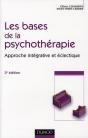 Les Bases De La Psychothérapie ; Approche Intégrative Et Éclectique (3e Édition) - Preview