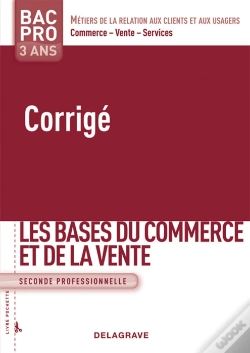 Capa do artigo Les Bases Du Commerce Et De La Vente ; Bac Pro 3 Ans ; Livre Du Professeur (Édition 2009)