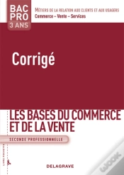 Capa do artigo Les Bases Du Commerce Et De La Vente ; Bac Pro 3 Ans ; Livre Du Professeur (Édition 2009)