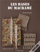 Les Bases Du Macramé