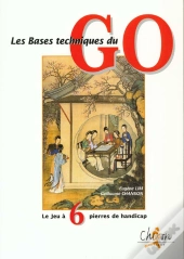 Les Bases Techniques Du Go ; Le Jeu A 6 Pierres