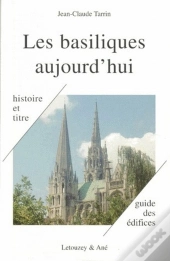 Les Basiliques D'Aujourd'Hiu ; Histoie Et Titre