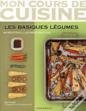 Capa do artigo Les Basiques Légumes ; 64 Recettes Illustrées Pas À Pas