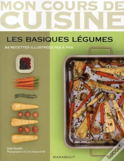 Capa do artigo Les Basiques Légumes ; 64 Recettes Illustrées Pas À Pas