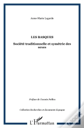 Les Basques ; Societe Traditionnelle Et Symetrie Des Sexes