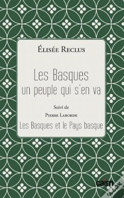 Capa do artigo Les Basques, Un Peuple Qui S'En Va ; Les Basques Et Le Pays Basque