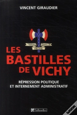 Capa do artigo Les Bastilles De Vichy ; Répression Politique Et Internement Administratif