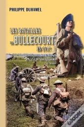 Les Batailles De Bullecourt En 1917 : (Les Diggers Du 1er Corps De L'Anzac Dans La Bataille D'Arras)